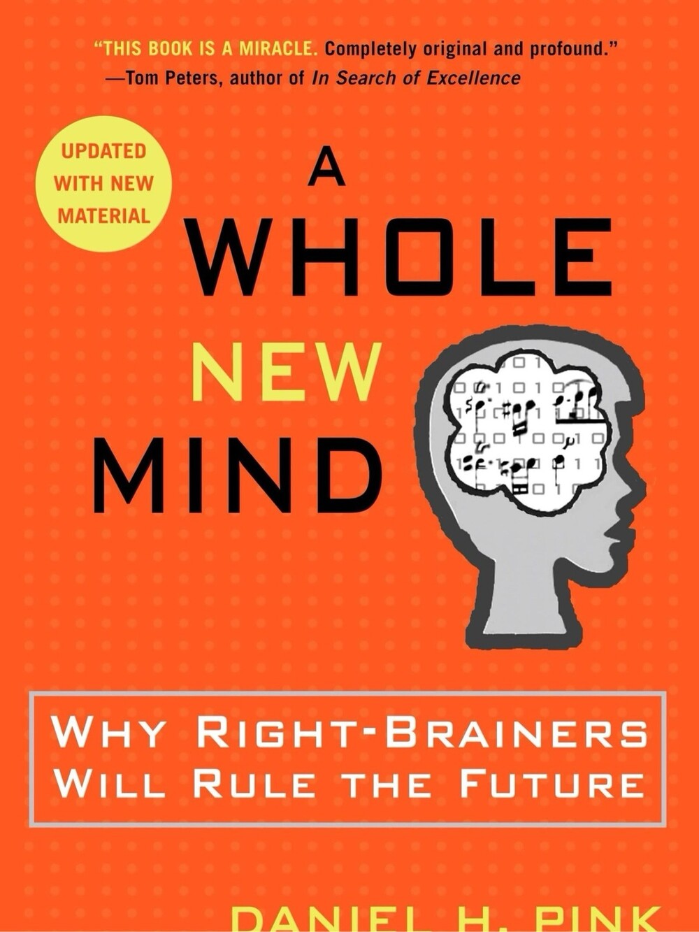 A Whole New Mind: Why Right-Brainers Will Rule the Future